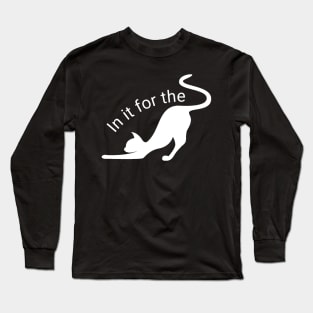 in it for the pussy Long Sleeve T-Shirt